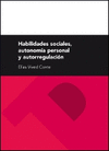 HABILIDADES SOCIALES, AUTONOMIA PERSONAL Y AUTORREGULACION