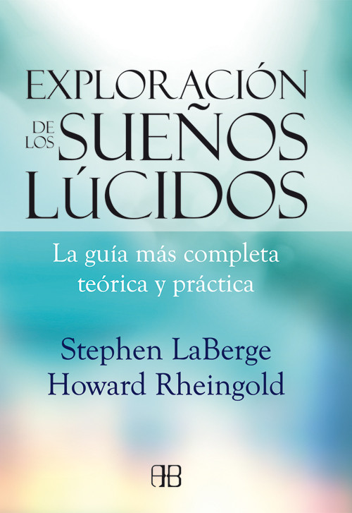 EXPLORACION DE LOS SUE�OS LUCIDOS
