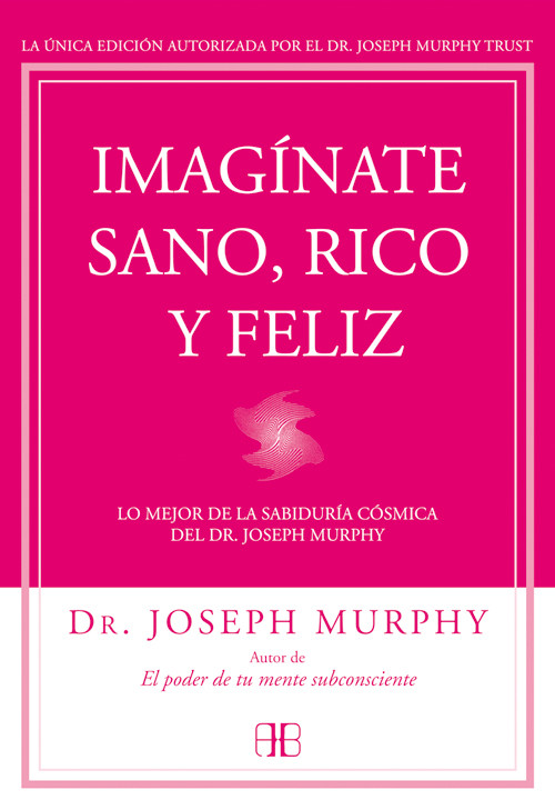 IMAGINATE SANO, RICO Y FELIZ