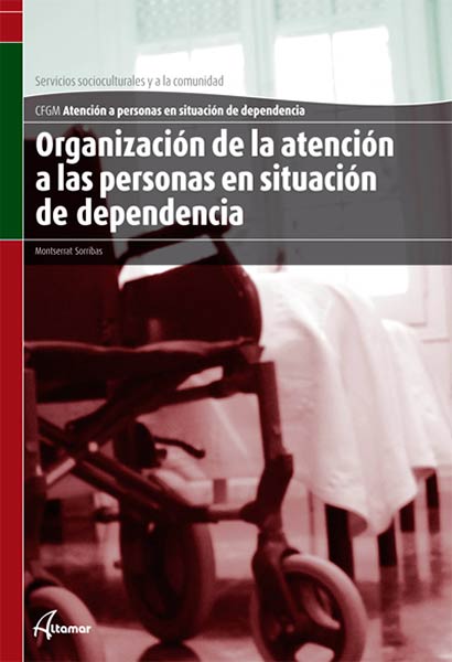 ORGANIZACION DE LAS PERSONAS EN SITUACION DE DEPENDENCIA