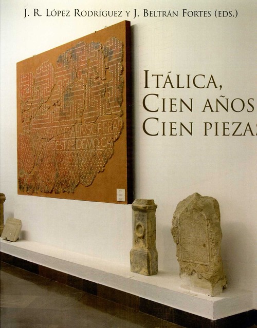 ITALICA, CIEN A�OS, CIEN PIEZAS