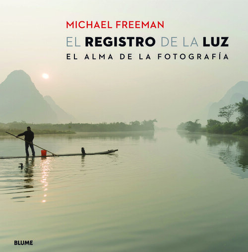 REGISTRO DE LA LUZ EL ALMA DE LA FOTOGRAFIA