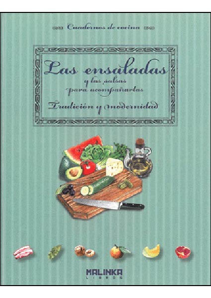ENSALADAS Y LAS SALSAS PARA ACOMPAARLAS, LAS