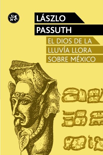 DIOS DE LA LLUVIA LLORA SOBRE MEXICO, EL