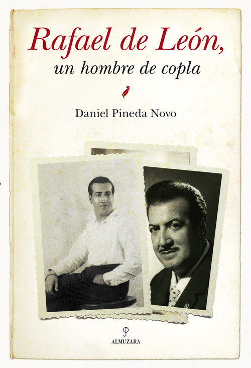 RAFAEL DE LEON,UN HOMBRE DE COPLA