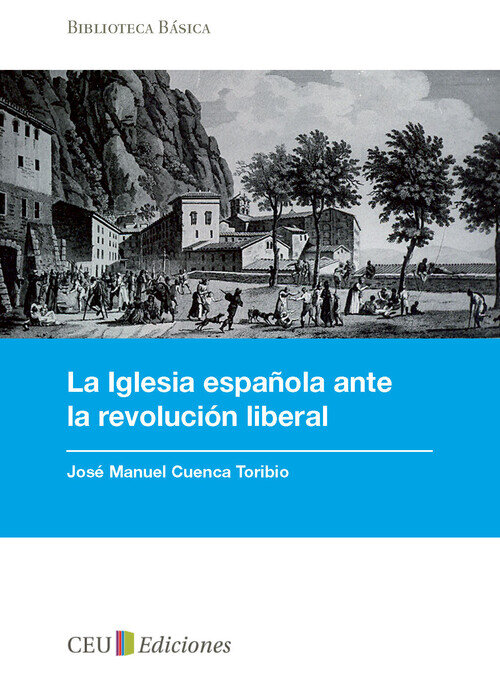 IGLESIA ESPA�OLA ANTE LA REVOLUCION LIBERAL, LA