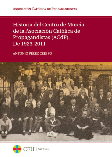 HISTORIA DEL CENTRO DE MURCIA DE LA ASOCIACION CATOLICA DE P