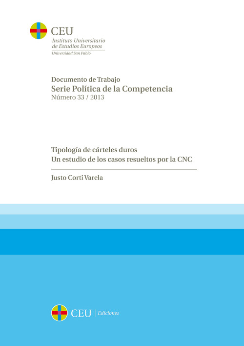 TIPOLOGIA DE CARTELES DUROS. UN ESTUDIO DE LOS CASOS RESUELT