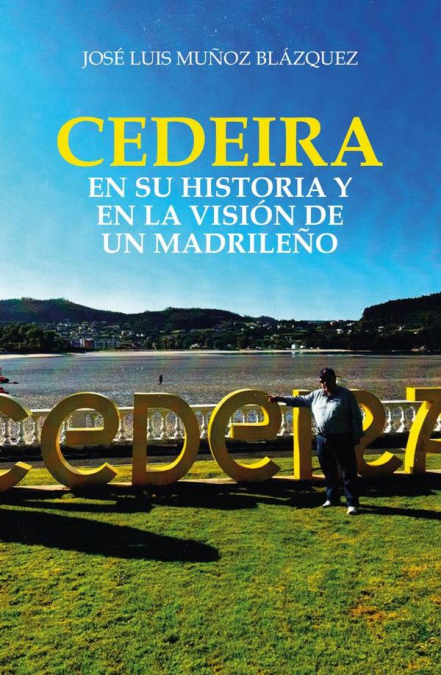 CEDEIRA EN SU HISTORIA Y EN LA VISION DE UN MADRILEO