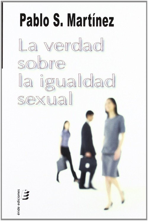 VERDAD SOBRA LA IGUALDAD SEXUAL,LA
