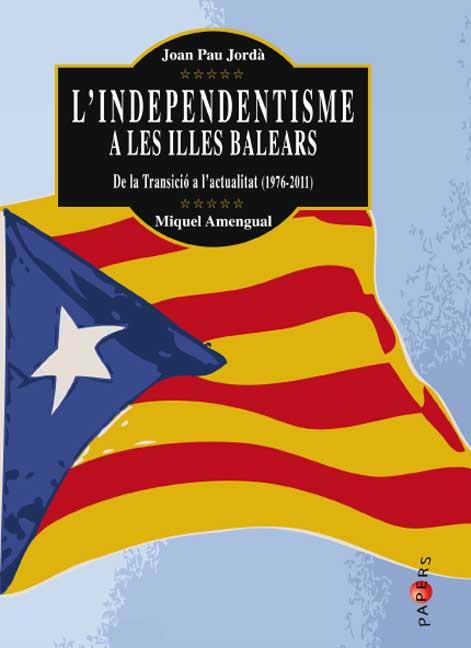 L'INDEPENDENTISME A LES ILLES BALEARS