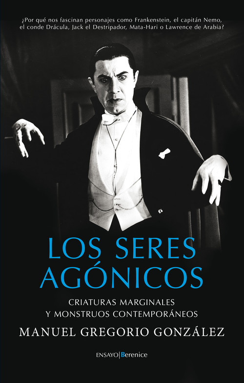 SERES AGONICOS: CRIATURAS MARGINALES Y MONSTRUOS CONTEMPORA