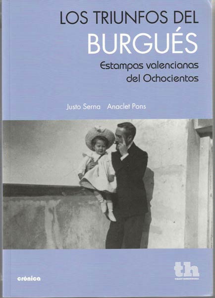 TRIUNFOS DEL BURGUES,LOS-ESTAMPAS VALENCIANAS DEL OCHOCIENTO
