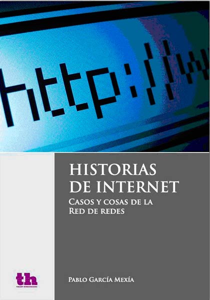 HISTORIAS DE INTERNET-CASOS Y COSAS DE LA RED DE REDES