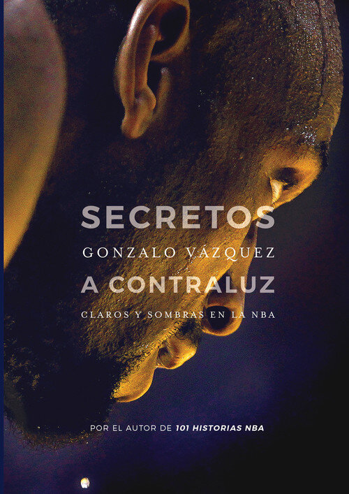 SECRETOS A CONTRALUZ.CLAROS Y SOMBRAS EN LA NBA