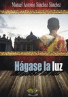 HAGASE LA LUZ
