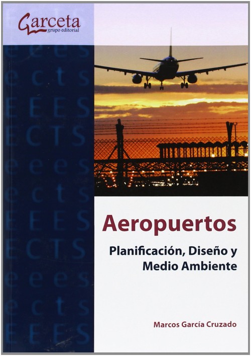AEROPUERTOS.PLANIFICACION, DISE�O Y MEDIO AMBIENTE