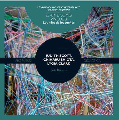 HILOS DE LOS SUE�OS,LOS.JUDITH SCOTT,CHIHARU SHIOTA,LYGIA C