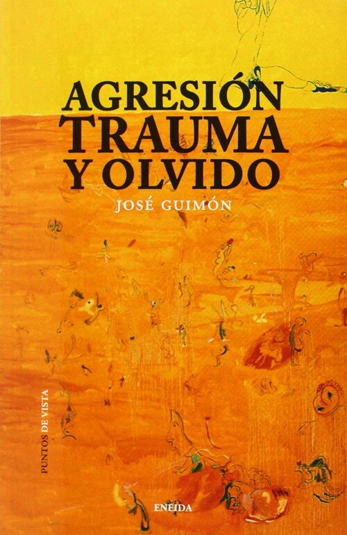 AGRESION,TRAUMA Y OLVIDO