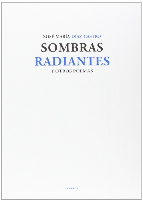 SOMBRAS RADIANTES Y OTROS POEMAS