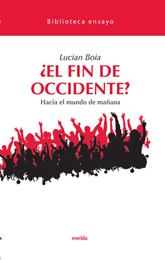 FIN DE OCCIDENTE,EL.HACIA EL MUNDO DE MA�ANA