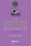 INNOVACION EDUCATIVA PENDIENTE, LA