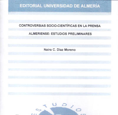 CONTROVERSIAS SOCIO-CIENTIFICAS EN LA PRENSA ALMERIENSE: EST