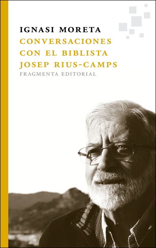 CONVERSACIONES CON EL BIBLISTA JOSEP RIUS CAMPS