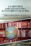 HISTORIA COMO REFLEXION PARA EL CONOCIMIENTO DE LA VIDA,LA
