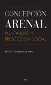 CONCEPCION ARENAL: MENTALIDAD Y PROYECCION SOCIAL