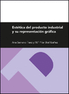 ESTETICA DEL PRODUCTO INDUSTRIAL Y SU REPRESENTACION GRAFICA