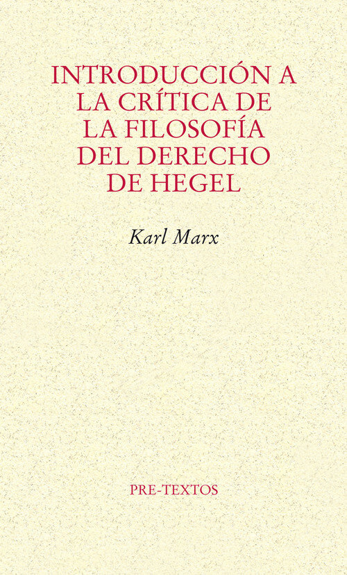 INTRODUCCION A LA CRITICA DE FILOSOFIA DEL DERECHO DE HEGEL