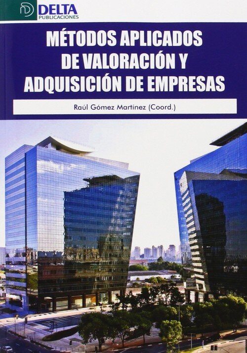 METODOS APLICADOS DE VALORACION Y ADQUISICIONES DE EMPRESAS