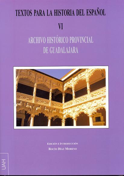 TEXTOS PARA LA HISTORIA DEL ESPA�OL VI. ARCHIVO HISTORICO PR