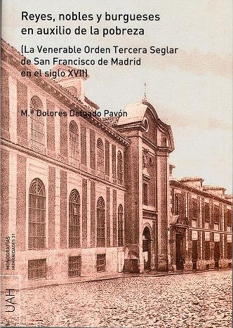 REYES NOBLES Y BURGUESES EN AUXILIO DE LA POBREZA : (LA VENE