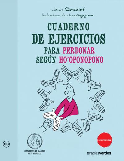 PERDONAR SEGUN EL HO'OPONOPONO-CUADERNO DE EJERCICIOS