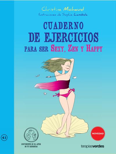 SER SEXY, ZEN Y HAPPY-CUADERNO DE EJERCICIOS