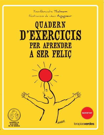 QUADERN D'EXERCICIS PER APRENDRE A SER FELI�