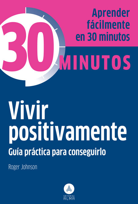 VIVIR POSITIVAMENTE GUIA PRACTICA PARA CONSEGUIRLO