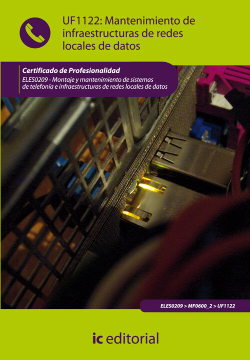 MANTENIMIENTO DE INFRAESTRUCTURAS DE REDES LOCALES DE DATOS.