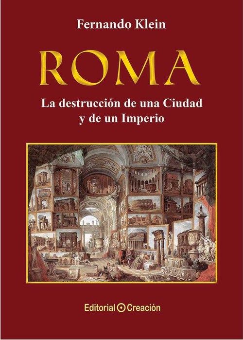 ROMA, LA DESTRUCCION DE UNA CIUDAD Y UN IMPERIO