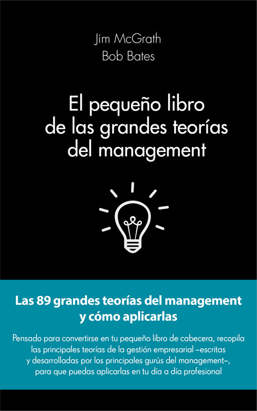 PEQUE�O LIBRO DE LAS GRANDES TEORIAS DEL MANAGEMENT, EL