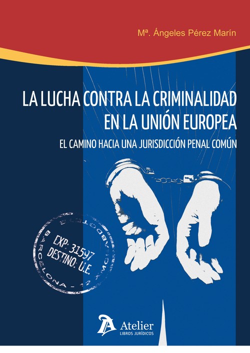 LUCHA CONTRA LA CRIMINALIDAD EN LA UNION EUROPEA