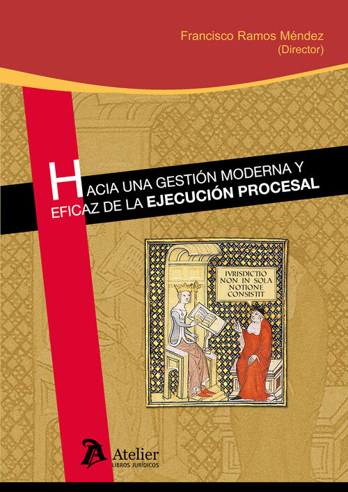 HACIA UNA GESTION MODERNA Y EFICAZ DE LA EJECUCION PROCESAL