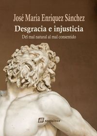 DESGRACIA E INJUSTICIA