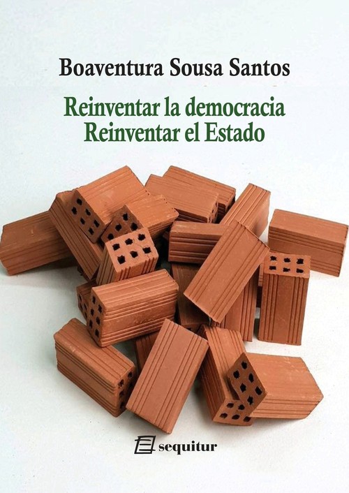 REINVENTAR LA DEMOCRACIA, REINVENTAR EL ESTADO