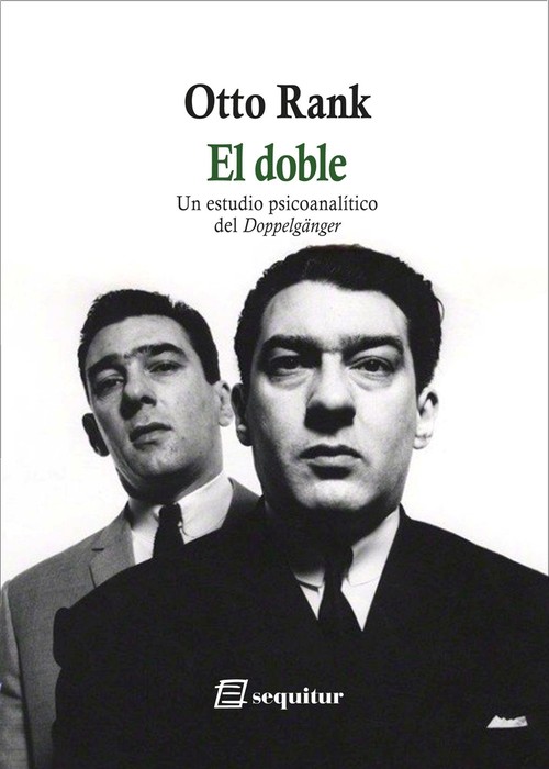 DOBLE, EL. UN ESTUDIO PSICOANALITICO DEL DOPPELGANGER