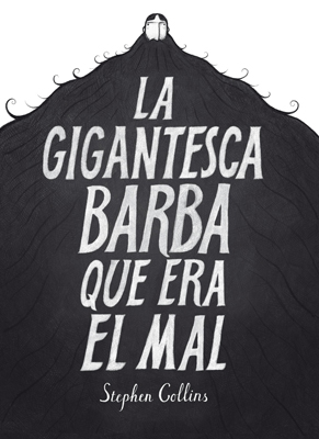 GIGANTESCA BARBA QUE ERA EL MAL,LA