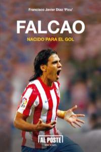 FALCAO NACIDO PARA EL GOL