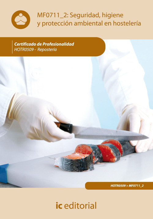 SEGURIDAD E HIGIENE Y PROTECCION AMBIENTAL EN HOSTELERIA. HO